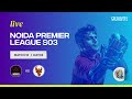 KOLKATA VS HYDERABAD | NOIDA PREMIER LEAGUE | TENNIS BALL CRICKET LIVE 🔴