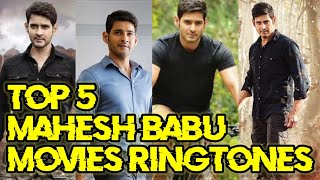 Top 5 Mahesh Babu movies ringtones || Barath ane nenu, spyder, srimanthudu ||  LEGENDARY MUSIC