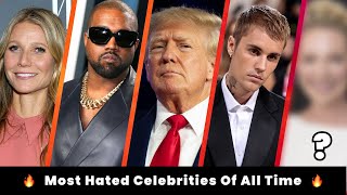 10 Most Hated Celebrities