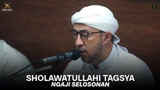 SHOLAWATULLAHI TAGSYA BANJARI | NGAJI SELOSONAN - MAJELISAZZAHIR