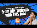 Create RSS Feeds from Any Website!