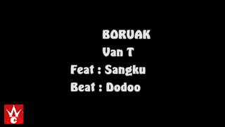 Van T feat. Sangku “Boruak” (WCHH Exclusives- Officials Music Audio)