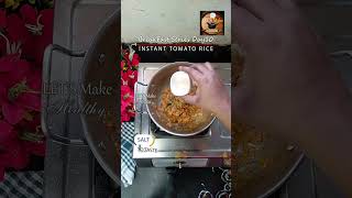 Instant Tomato Rice ||@LetsMakeHealthy #shorts #reels #food #breakfast