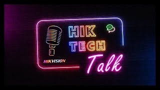 HIK TECH TALK trailer - Free to get expert insights.