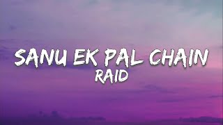 Sanu Ek Pal Chain - Rahat Fateh Ali Khan | Raid | Lyrical Music Studio
