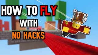 How To FLY In Roblox Bedwars (NO HACKS, KITS, EMOTES)