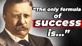 Theodore Roosevelt Quotes you better know right now before it's too late !!