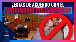 Le dicen NO al matrimonio poliamoroso | Noticias con Francisco Zea