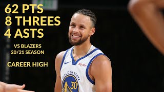 Stephen Curry Career High 62 Pts 8 Threes 5 Rebs 4 Asts Highlights ve Blazers | NBA  20/21 Season