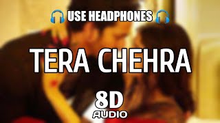 Tera Chehra (8D Audio) - Arijit Singh | Sanam Teri Kasam Movie Song | 8D Song