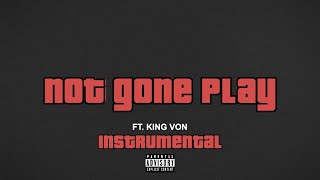 Tee Grizzley - Not Gone Play (feat. King Von) [Official Instrumental]