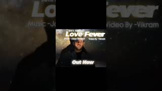 LOVE 💞 FEVER #newsong @jassvloges