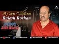 "Rajesh Roshan" My Best Collection | Audio Jukebox