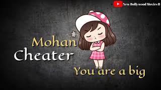 Cheater Mohan whatsapp status video||Kanika kapoor &Ikka