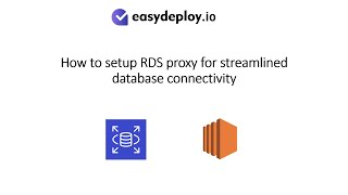 How to setup RDS proxy for streamlined database connectivity