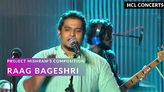 A composition in Raaga Bageshri by Project Mishram - HCL Concerts