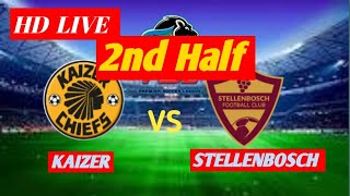 Stellenbosch FC Vs Kaizer Chiefs live🔴 PSL 2nd half