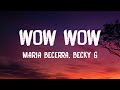 WOW WOW - Maria Becerra, Becky G {Lyrics Video} 💟