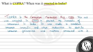 What is COPRA? When was it enacted in India? COPRA is The Consumer Protection Act, 1986. This ac...