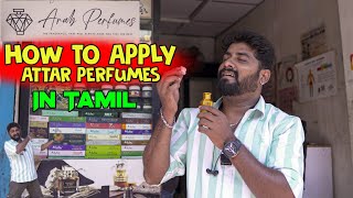 Dubai Style Perfumes - How to apply Attar and Perfumes - Arab Perfumes- Mr camera man