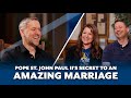 JP2’s Undiscovered Work That Will TRANSFORM Your Marriage! | Peter & Theresa Martin