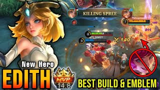 OVERPOWERED!! New Hero Edith Best Build and Emblem - Build Top 1 Global Edith ~ MLBB