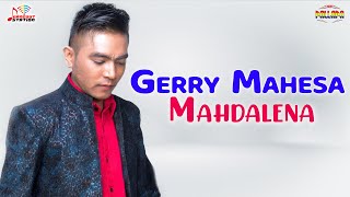 Gerry Mahesa - Mahdalena (Official Music Video)