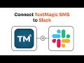 How to connect TextMagic SMS to Slack - Easy Integration
