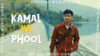 KAMAL KI PHOOL || @Rgmundre[ Official  music video ] || prod by @singkaraoke9783