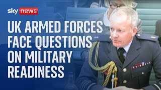 Senior Armed Forces leaders face questions on UK's military readiness