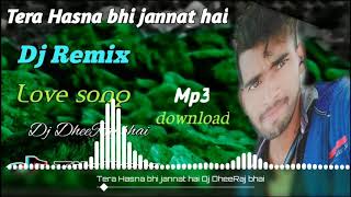 JANNAT Dj Remix/ Tera Hasna bhi jannat hai / Dj Remix song / jannat Bpraak Song Trending Song 2020