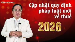 Cập nhật quy định pháp luật thuế mới năm 2026