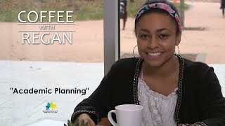 Coffee With Regan – Academic Planning