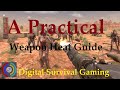 Practical Weapon Heat Guide: 7 Days to Die 1.1