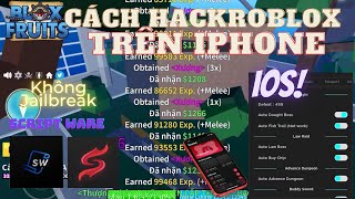 Cách H.a.c.k Roblox trên Iphone Ios | Không jaibreak