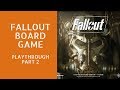 Fallout Board Game - Playthrough Part 2