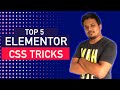 5 Elementor css tips & tricks you need to know