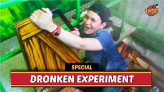 DRONKEN EXPERIMENT [SPECIAL]