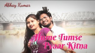 Hume Tumse pyeer kitna - Title song | हमें तुमसे प्यार इतना | full video Kajal and Abhay video