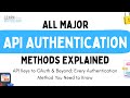 All Major API Authentication Methods Explained | API Security 101