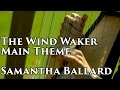 Legend of Zelda Wind Waker - Main Theme (Harp Cover by Samantha Ballard)