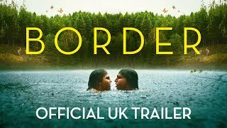 BORDER | Official UK Trailer | MUBI