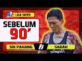 Mengharapkan Kepada Pemain Gantian | Kemana Key Player Kita? | Sri Pahang Vs Sabah FC