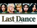 (G)I-DLE Last Dance Lyrics (Prod. GroovyRoom) (여자아이들 Last Dance 가사) [Color Coded Lyrics/Han/Rom/Eng]