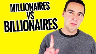 Millionaires or Billionaires? What's the Difference? - The Billion Dollar Secret