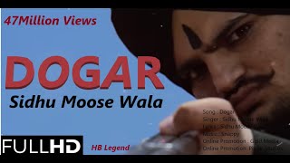 DOGAR | Sidhu Moose Wala | New Punjabi Song 2022 | White Hill Music |  HB Legend