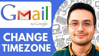 How To Change Gmail Timezone - 2025 (Best Method)