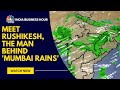 Meet Rushikesh Vijay Agre: Mumbai's Dependable Weather Forecaster | CNBC TV18