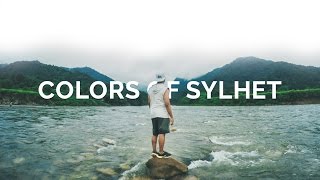 Colors of Sylhet - Bangladesh Travel Film (GoPro Hero 4) × আমার দেখা সিলেট