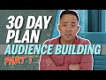 The 30 Day Strategy to Build an Audience, Without Spending Money! (Part 1)